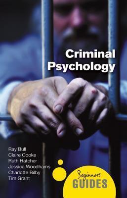 Criminal Psychology : A Beginner's Guide - Thryft
