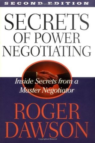 Secrets of Power Negotiating: Inside Secrets from a Master Negotiator