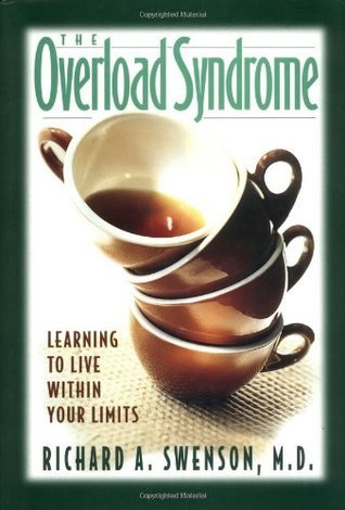 The Overload Syndrome: Learning to Live Within Your Limits