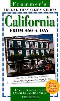 Frugal California From $60 A Day, 1st Edition