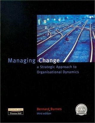 Managing Change : A Strategic Approach to Organisational Dynamics - Thryft