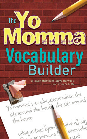 The Yo Momma Vocabulary Builder : Revised and Expanded Edition