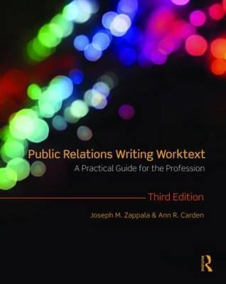 Public Relations Writing Worktext : A Practical Guide for the Profession
