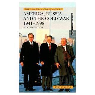 The Longman Companion To America, Russia, And The Cold War, 1941-1998 - Thryft