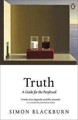 Truth: A Guide for the Perplexed - Thryft