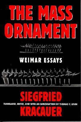 The Mass Ornament : Weimar Essays - Thryft