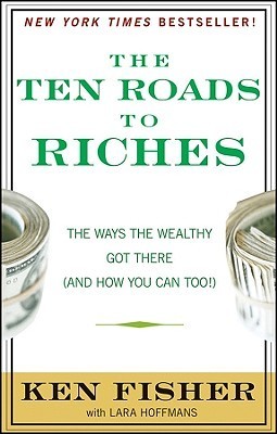 The Ten Roads to Riches: The Ways the Wealthy Got There