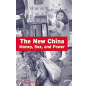 The New China : Money, Sex and Power