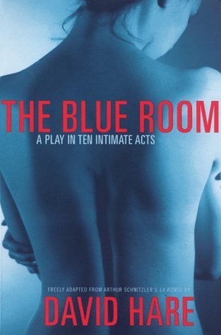 Blue Room : Freely Adapted from Arthur Schnitzler's La Ronde