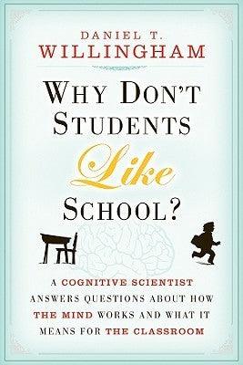 Why Don't Students Like School? : A Cognitive Scientist Answers Questions About How the Mind Works and What It Means for the Classroom - Thryft