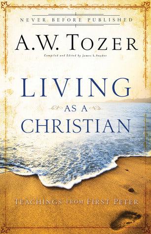 Living As A Christian - Teachings From First Peter - Thryft