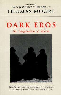 Dark Eros: The Imagination of Sadism