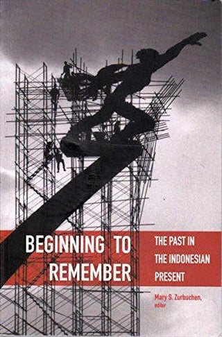 Beginning To Remember - The Past In The Indonesian Present - Thryft