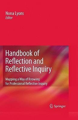Handbook Of Reflection And Reflective Inquiry - Mapping A Way Of Knowing For Professional Reflective Inquiry - Thryft