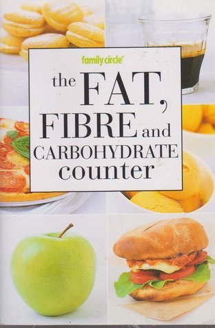 The Fat Carbohydrate And Fibre Counter - Mini Cookbook Series