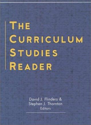 The Curriculum Studies Reader - Thryft