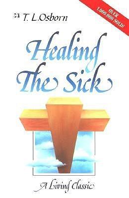 Healing the Sick : A Living Classic - Thryft