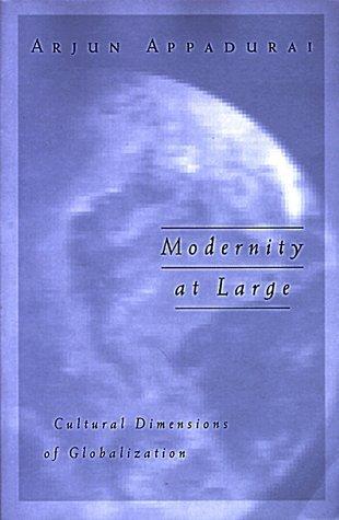 Modernity At Large : Cultural Dimensions of Globalization - Thryft