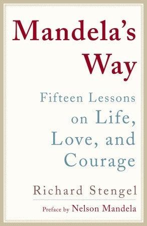 Mandela's Way : Lessons on Life, Love, and Courage - Thryft