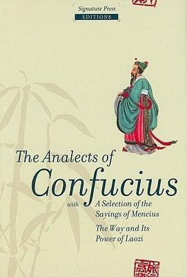 The Analects Of Confucius - With A Selection Of The Sayings Of Mencius, The Way Its Power Of Laozi - Thryft