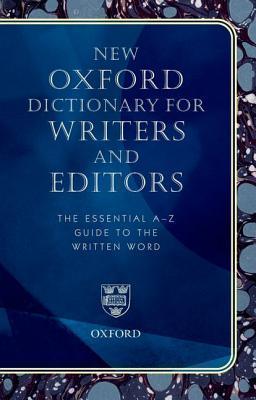 New Oxford Dictionary for Writers and Editors : The Essential A-Z Guide to the Written Word - Thryft