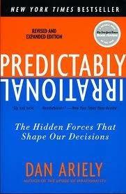 Predictably Irrational, Revised : The Hidden Forces That Shape Our Decisions - Thryft