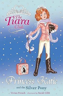 The Tiara Club: Princess Katie and the Silver Pony - Thryft