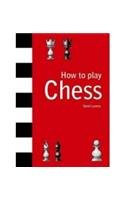 How to Play Chess