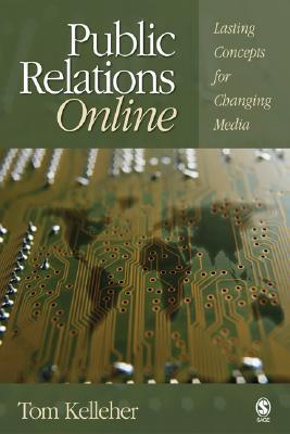 Public Relations Online : Lasting Concepts for Changing Media