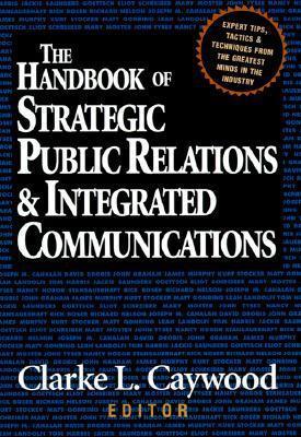 The Handbook of Strategic Public Relations and Integrated Communications - Thryft