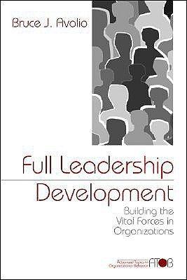 Full Leadership Development : Building the Vital Forces in Organizations - Thryft