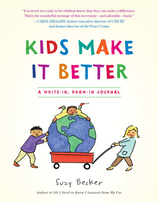 The Kids Make It Better Book: A Problem-Solving Journal