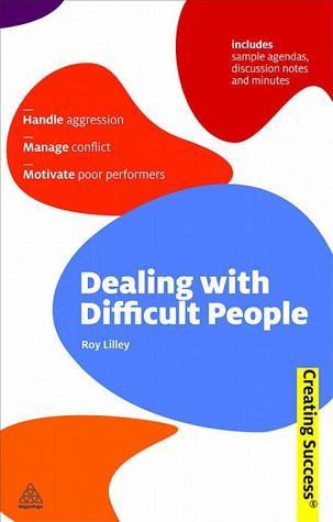 Dealing With Difficult People: Creating Success
