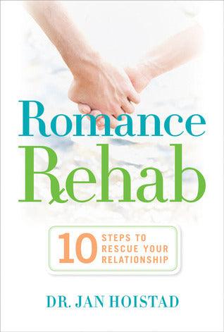 Romance Rehab : 10 Steps to Rescue Your Relationship - Thryft