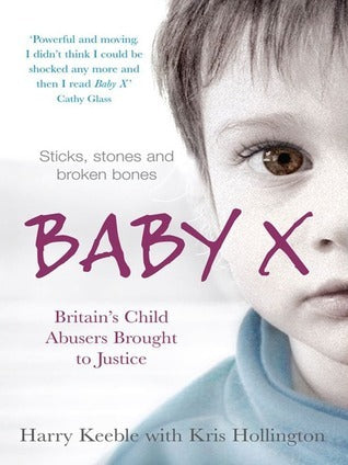 Baby X : Britain's Child Abusers Brought to Justice