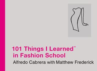 101 Things I Learned ® in Fashion School - Thryft