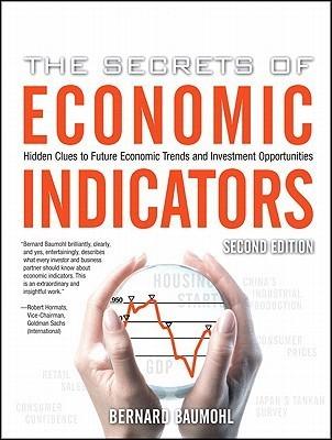 The Secrets of Economic Indicators : Hidden Clues to Future Economic Trends and Investment Opportunities - Thryft