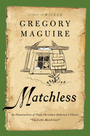 Matchless : An Illumination of Hans Christian Andersen's Classic "The Little Match Girl"