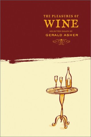 The Pleasures of Wine: Selected Essays
