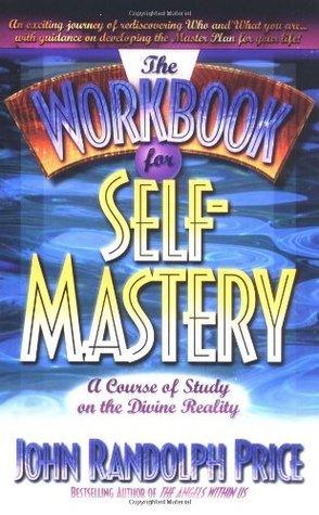 The Workbook For Self-Mastery - A Course Of Study On The Divine Reality - Thryft