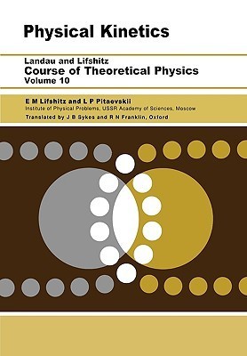 Course of Theoretical Physics: Vol. 10, Physical Kinetics