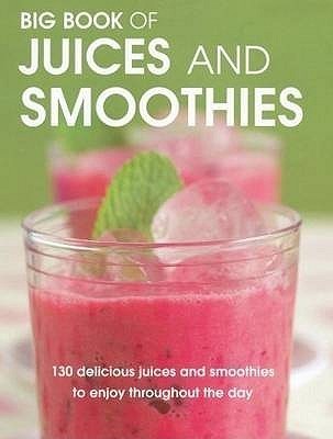 Big Book of Juices and Smoothies