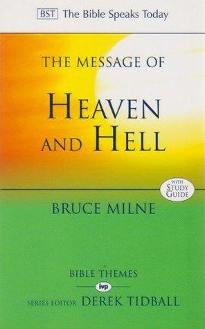 The Message of Heaven and Hell: The Bible Speaks Today: Bible Themes