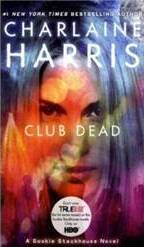 Club Dead : A Sookie Stackhouse Novel, Book 3