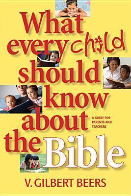 What Every Child Should Know about the Bible - Thryft