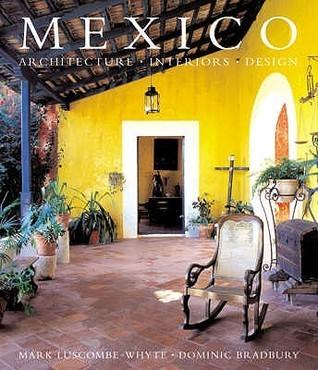 Mexico: Architecture, Interiors, Design - Thryft