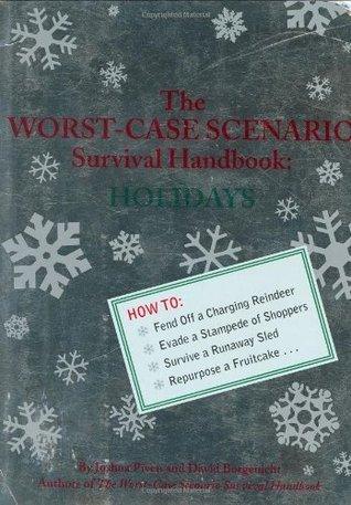 The Worst-Case Scenario Survival Handbook: Holidays - Thryft