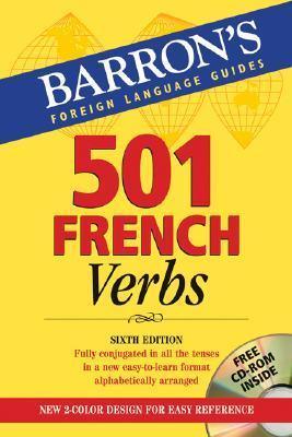 501 French Verbs Fully Conjugated In All The Tenses And Moods In A New Easy-To-Learn Format, Alphabetically Arranged - Thryft