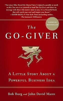 The Go-Giver : A Little Story About a Powerful Business Idea