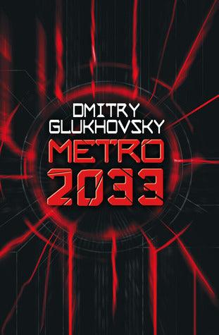Metro 2033 : The novels that inspired the bestselling games - Thryft